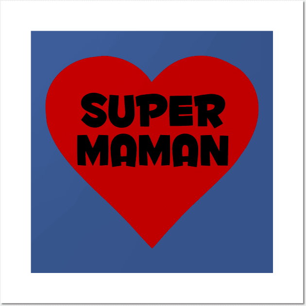 super maman Wall Art by Huggy Mauve